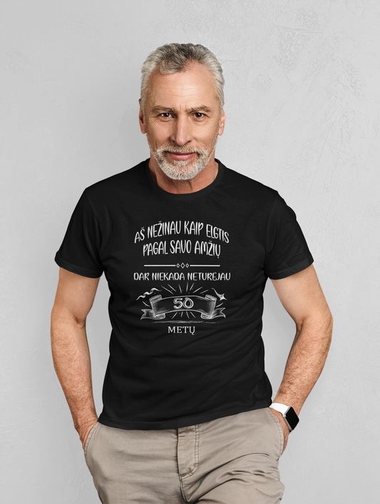 T-Shirts "Never Been This Age Before"